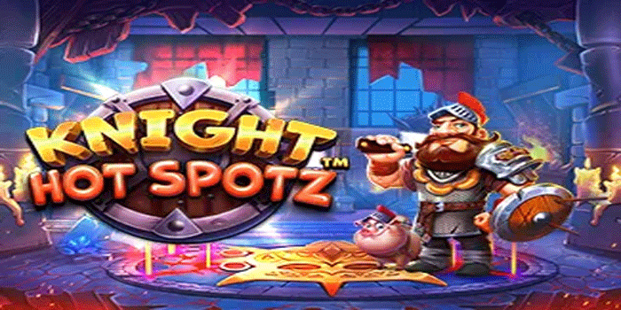 Knight Hot Spotz Slot Jackpot Trick Secret